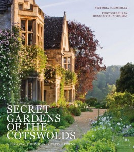 Secret Gardens of The Cotswolds - A Personal Tour of 20 Private Gardens